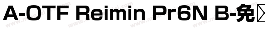 A-OTF Reimin Pr6N B字体转换